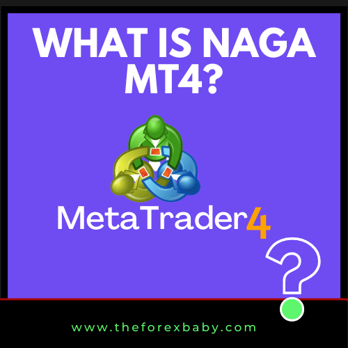 What Is Naga MT4