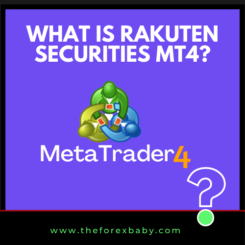 What Is Rakuten Securities MT4